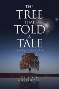 The Tree That Told A Tale: Listen To The Tree