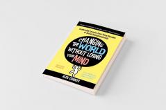 Changing the World Without Losing Your Mind Revised Edition