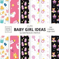 Cute Baby Girl Ideas Scrapbook Paper 8x8 Designer Baby Shower Scrapbook Paper Ideas for Decorative Art, DIY Projects, Homemade Crafts, Cool Nursery Decor Ideas