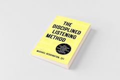 The Disciplined Listening Method