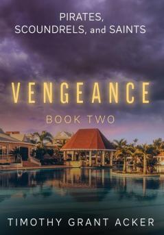Pirates Scoundrels and Saints | VENGEANCE