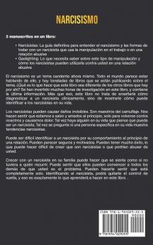 Narcisismo: Lo que necesita saber sobre los narcisistas y cómo usan las técnicas de manipulación como la luz de gas para controlarle: Lo que necesita ... como la luz de gas para controlarle