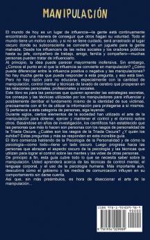 Manipulación: Los secretos poco difundidos que la gente con rasgos de tríada oscura conoce sobre la persuasión la psicología humana el análisis del lenguaje corporal y el control de la mente