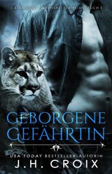 Geborgene Gefährtin – Eine Löwenshifter Romanze (Catamount Löwenshifter Reihe 1) (German Edition)