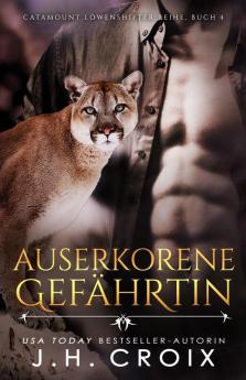 Auserkorene Gefährtin - Eine Löwenshifter Romanze