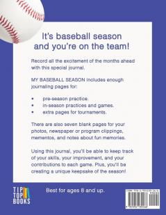 My Baseball Season: A journal of my skills my games and my memories.