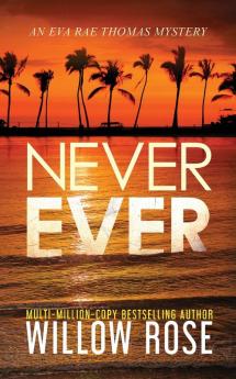 Never Ever: 3 (Eva Rae Thomas Mystery)