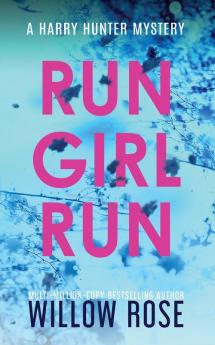 Run Girl Run: 2 (Harry Hunter Mystery)