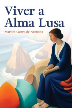 Viver a Alma Lusa
