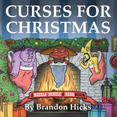 Curses for Christmas: a Beezle Buzzle & Barb Book