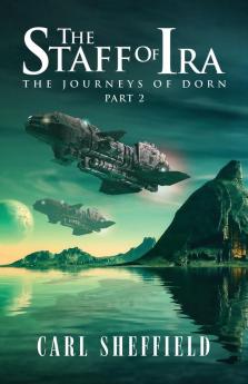 The Staff of Ira: The Journeys of Dorn Part 2