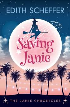 Saving Janie: 1 (The Janie Chronicles)