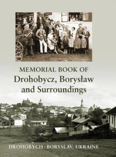Memorial book of Drohobycz Borysław and Surroundings