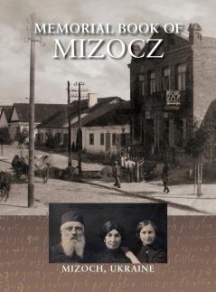 Memorial Book of Mizocz (Mizoch Ukraine)