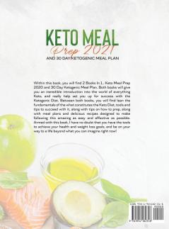 Keto Meal Prep 2021 AND 30-Day Ketogenic Meal Plan (2 Books IN 1)