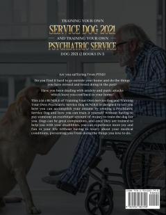 Training Your Own Service Dog AND Training Your Own Psychiatric Service Dog 2021: (2 Books IN 1)