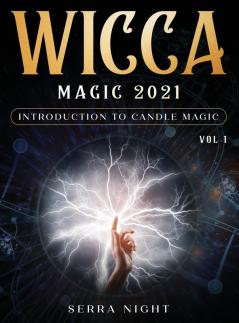 Wicca Magic 2021: Introduction To Candle Magic Volume 1