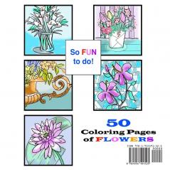 50 Coloring Pages of Flowers: So Fun to Do