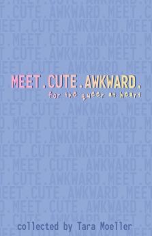 Meet. Cute. Awkward.