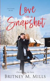 Love in a Snapshot: Christmas at the Farm: 3 (Christmas at Coldwater Creek)