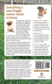 The Complete Guide to Puggles: Preparing for Selecting Training Feeding Socializing and Loving your new Puggle Puppy