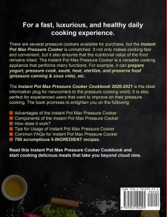 Instant Pot Max Pressure Cooker Cookbook 2020-2021: The Complete Guide Recipe book for Smart & Busy People Enjoy 700 Affordable Tasty 5-Ingredient Recipes At Anywhere Save Time & Money For Family