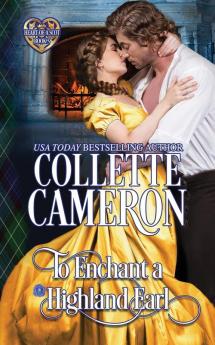 To Enchant a Highland Earl: Scottish Highlander Historical Romance: 5 (Heart of a Scot)