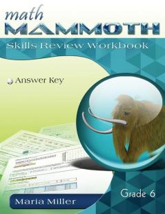 Math Mammoth Grade 6 Skills Review Workbook Answer Key