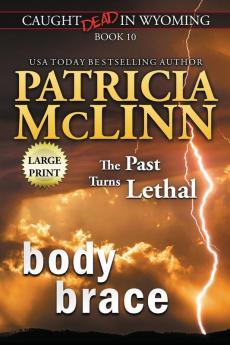 Body Brace: Large Print (Caught Dead In Wyoming Book 10)