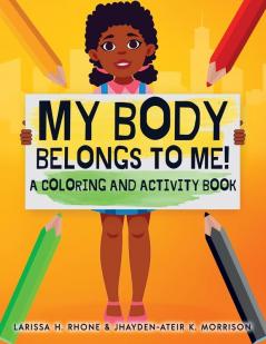 My Body Belongs To Me!: A Coloring and Activity Book