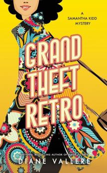 Grand Theft Retro: A Samantha Kidd Mystery: 5 (Samantha Kidd Mysteries)