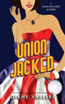 Union Jacked: A Samantha Kidd Mystery: 9 (Samantha Kidd Mysteries)