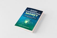 The Magic of Manifesting Money