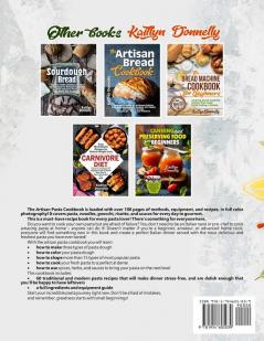 The Artisan Pasta Cookbook: The Step by Step Guide with Flavorful Recipes for Mastering Handmade Pasta Noodles Gnocchi and Risotto at Home