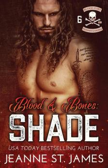 Blood and Bones - Shade: Trip: 6 (Blood Fury MC)