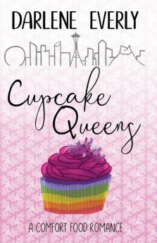 Cupcake Queens (A Comfort Food Romance)