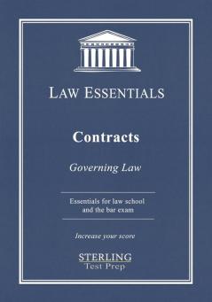 Contracts Law Essentials: Governing Law for Law School and Bar Exam Prep