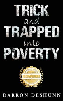 Trick and Trapped Into Poverty