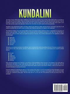 Kundalini: Ultimate Guide to Awaken Your Third Eye Chakra Develop Awareness and Spiritual Power Through Kundalini and Chakra Awakening