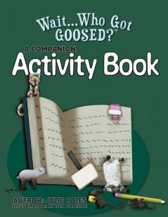 Wait...Who Got Goosed?™ Companion Activity Book