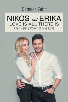 Nikos and Erika: The Healing Power of True Love