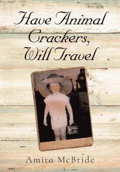 Have Animal Crackers Will Travel