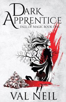 Dark Apprentice: Fall of Magic Book One: 1