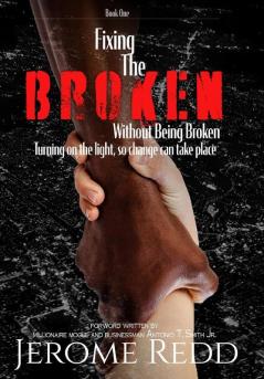 Fixing The Broken Without Being Broken- Book 1