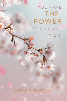 You Have The Power To Have It All