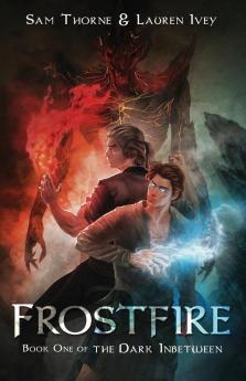 Frostfire: Book One of The Dark Inbetween: 1