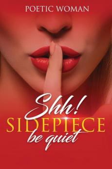 Shh! SIDEPIECE Be Quiet