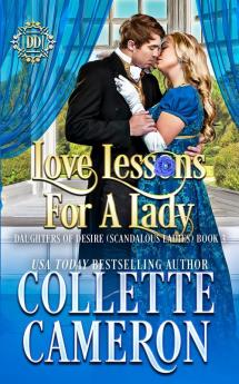 Love Lessons for a Lady: A Sweet Historical Regency Romance: 3 (Daughters of Desire (Scandalous Ladies))