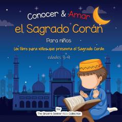 Conocer & Amar el Sagrado Coran: Un libro infantil islámico sobre el Sagrado Corán