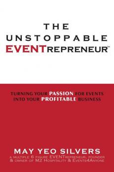 The Unstoppable EVENTrepreneur(TM)